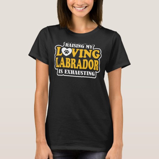 Het verhogen van mijn liefhebbende labrador is de t-shirt (Voorkant)