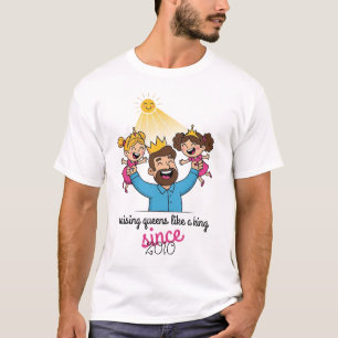 Het verhogen van Queens als een King Vaderdag T-shirt