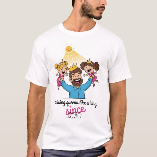 Het verhogen van Queens als een King Vaderdag T-shirt (Voorkant)