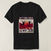 Het verkrijgen van hoog is mijn baan High Ropes Cu T-shirt (Design voorkant)