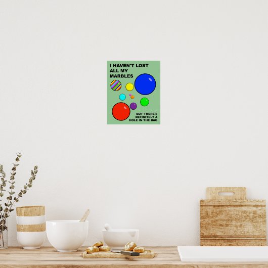 Het verliezen van Mijn Marbles Funny Poster Sign (Keuken)