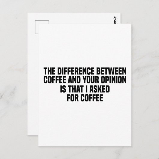 Het verschil tussen koffie en je mening briefkaart (Voorkant / Achterkant)