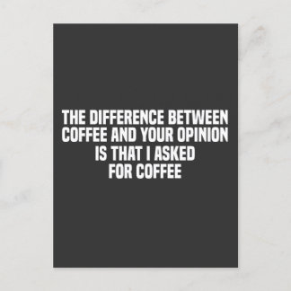 Het Verschil Tussen Koffie en Jouw Mening Briefkaart