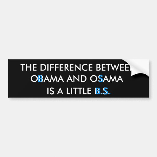 HET VERSCHIL TUSSEN OBAMA EN OSAMA... BUMPERSTICKER (Voorkant)