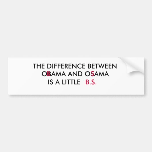 HET VERSCHIL TUSSEN OBAMA EN OSAMA IS EEN ... BUMPERSTICKER (Voorkant)