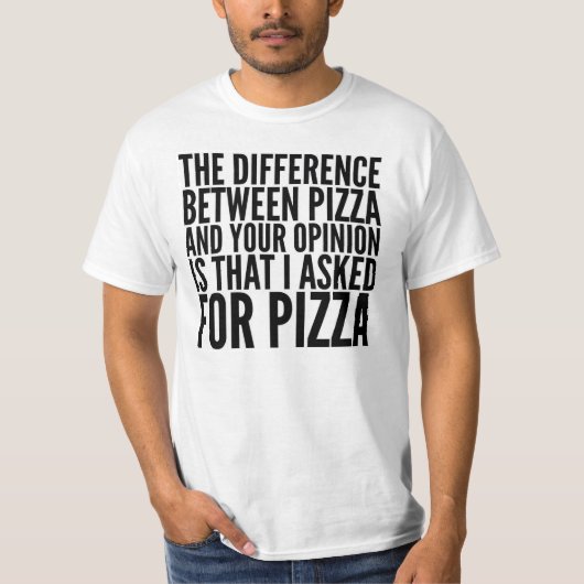 HET VERSCHIL TUSSEN PIZZA EN UW T-SHIRT VOOR ADVIE (Voorkant)