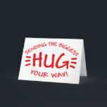 Het verzenden van de grootste knuffel aanpasbare k kaart<br><div class="desc">Dit is een leuke kaart die iemand zou moeten opvrolijken. U kunt uw eigen bericht in de kaart schrijven om het te personaliseren.</div>