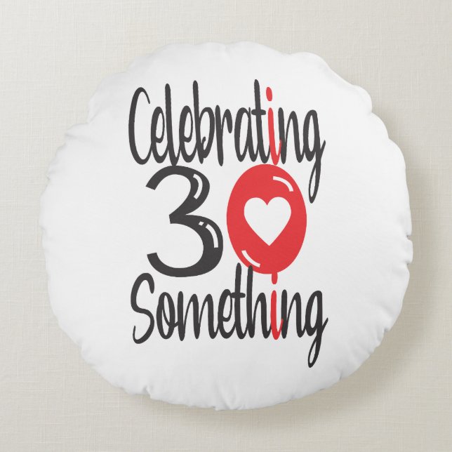 Het vieren van 30 iets rond kussen (Voorkant)