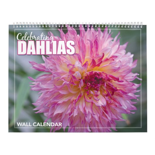 Het vieren van Dahlia Flowers Wall Calendar Kalender (Hoes)