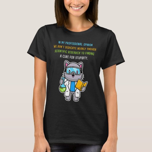 Het vinden van een Cure voor Stupidity u2013 Scien T-shirt (Voorkant)
