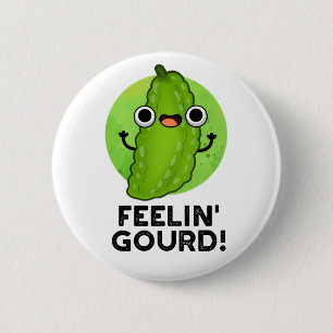 Het voelen van kalebas Grappig Gevoel Goede Planta Ronde Button 5,7 Cm