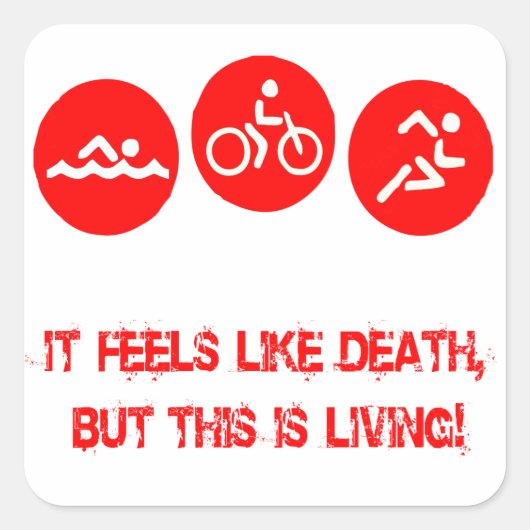 Het voelt als de dood - Triathlon Vierkante Sticker (Voorkant)