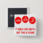 Het voelt als dood - Triathlon Vierkante Button 5,1 Cm (Voorkant /achterkant)