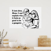 het voelt goed om een gangster gangsta te zijn poster (Keuken)