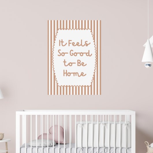 Het voelt zo goed om thuis te zijn poster (Kinderkamer 2)