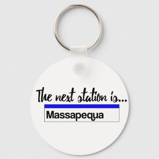 Het volgende station is Massapequa Sleutelhanger (Voorkant)