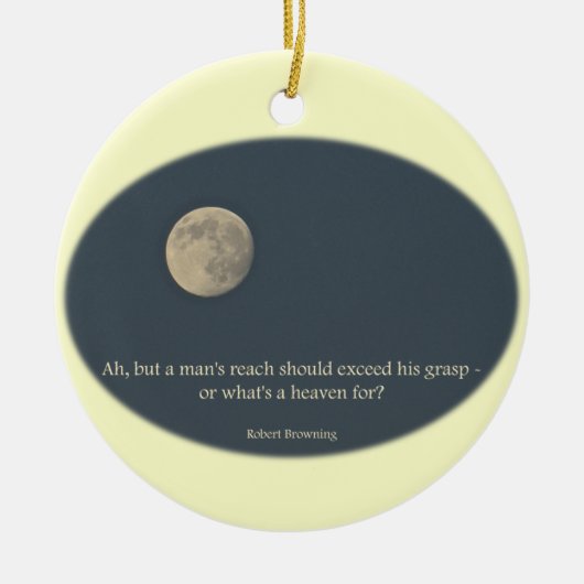 Het volledige Moon Robert Browning Citaat Afstuder Keramisch Ornament (Voorkant)