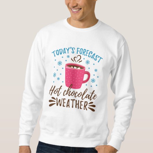 Het voorspelde warmgechocolade Weather van vandaag Trui (Voorkant)