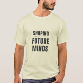 Het vormgeven van toekomstige geesten Inspirerende T-shirt