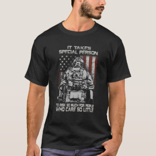 Het vraagt een speciaal persoon om zoveel veteraan t-shirt
