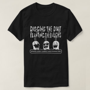 Het vuil graven, de lachen planten. t-shirt