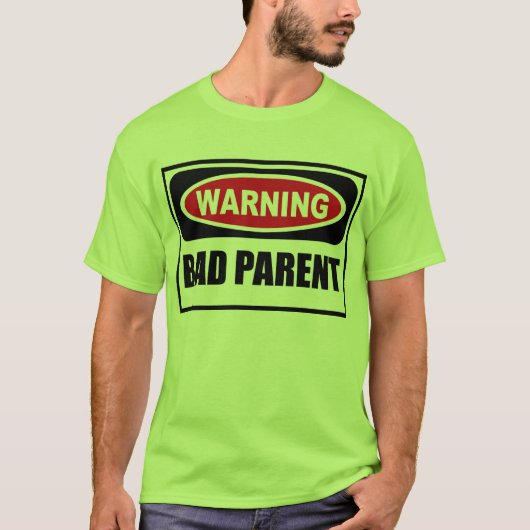 Het waarschuwen BAD Mannen T-Shirt van de OUDER (Voorkant)