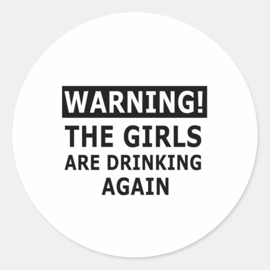 Het waarschuwen de meisjes opnieuw Drink Ronde Sticker (Voorkant)