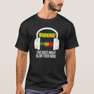 Het waarschuwen van deze Bass kan Uw Mindse Hoofdt T-shirt