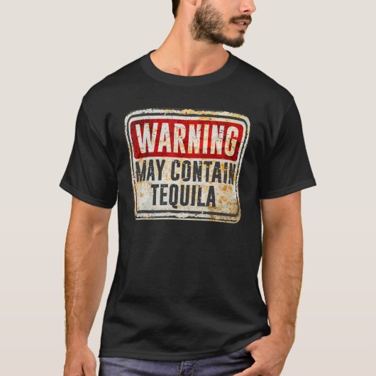 Het waarschuwingsbord mag Tequila bevatten T-shirt (Voorkant)