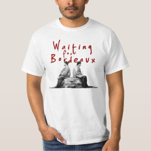 Het wachten op Bordeaux T-shirt
