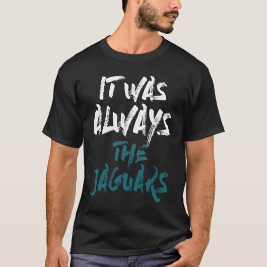 Het waren altijd de Jaguars T-shirt (Voorkant)