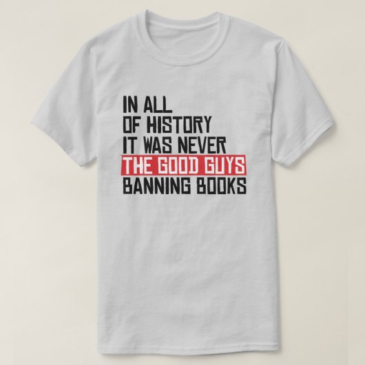 Het waren nooit de goeden die boeken verboden t-shirt (Design voorkant)