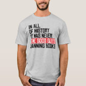 Het waren nooit de goeden die boeken verboden t-shirt (Voorkant)