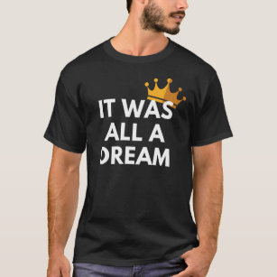 Het was allemaal een droom, Biggie-T-shirt T-shirt