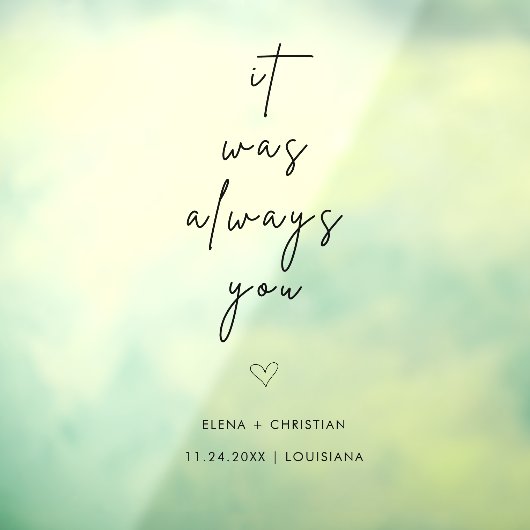 Het was altijd je citaat Trouwbord venster Cling Raamsticker (Vel 3)