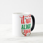 Het was altijd jij magische mok (Voorkant rechts)