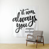 Het was altijd jij Persoonlijke Trouwachtergrond Wandkleed (In situ)