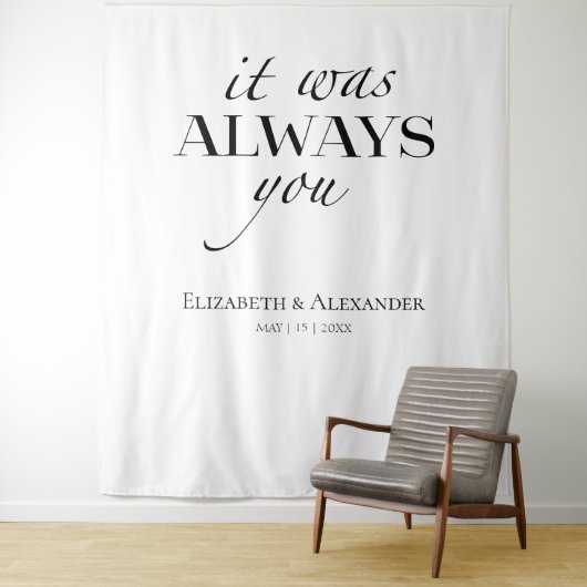 het was altijd jij Quote Bruiloft Achtergrond Wandkleed (In situ)