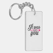 Het was altijd jij... sleutelhanger (Voorkant Links)