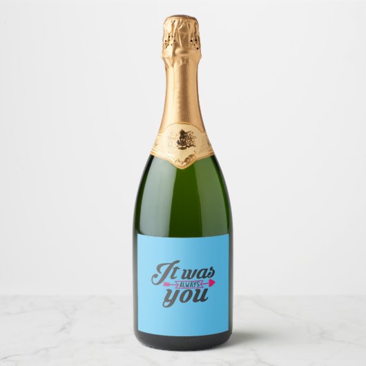 Het was altijd jij... sparkling wijnetiket (Voorkant)