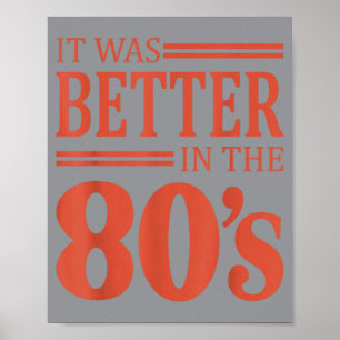 Het was beter in de jaren 80 Retro nostalgie 80s Poster