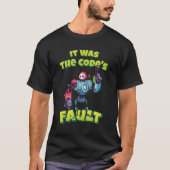 Het was de 'Fault Robot Robotics AI' van de Code. T-shirt (Voorkant)