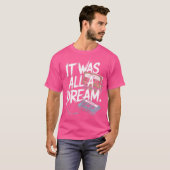 Het was een droom Tshirt Mannen Vrouwen Rap 1990S  (Voorkant volledig)