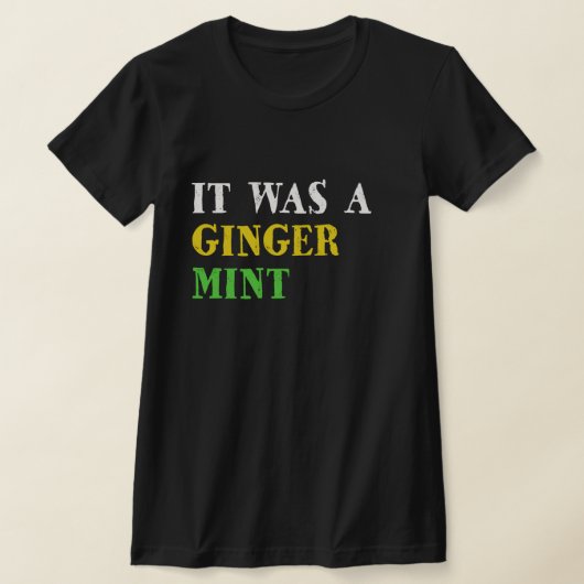 Het was een Ginger Mint T-shirt (Laagn)