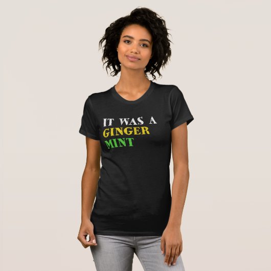 Het was een Ginger Mint T-shirt (Voorkant volledig)