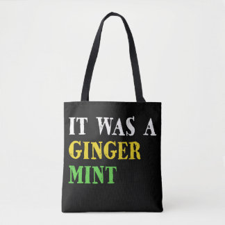 Het was een Ginger Mint Tote Bag