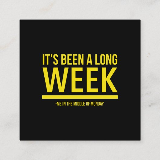 Het was een lange week grappig maandagcitaat geel vierkante visitekaartje (Voorkant)