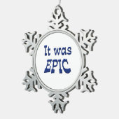 Het was episch tin sneeuwvlok ornament (Rechts)