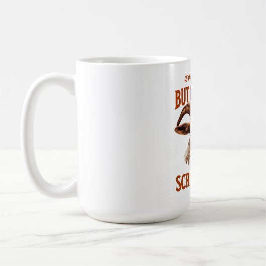 Het was heerlijk, maar ik moet nu schreeuwen koffiemok (Links)