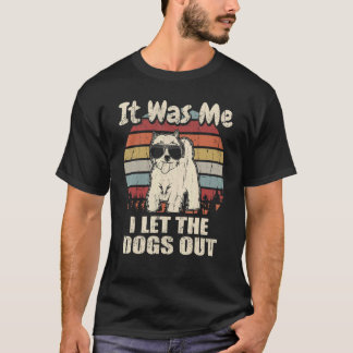 Het was ik die de honden buiten liet Westie T-shirt